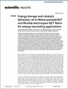 Energy storage and catalytic behaviour of cmWave assisted BZT and flexible electrospun BZT fibers for energy harvesting applications