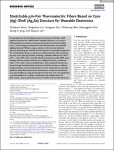 Stretchable p/n-Pair Thermoelectric Fibers Based on Core (Ag)-Shell (Ag2Se) Structure for Wearable Electronics