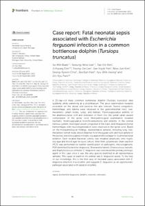 Case report: Fatal neonatal sepsis associated with Escherichia fergusonii infection in a common bottlenose dolphin (Tursiops truncatus)